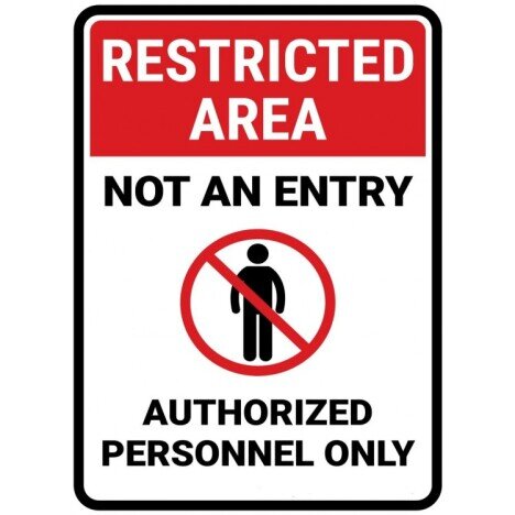 Restricted area not an entry authorized personnel only