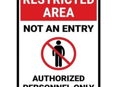 Restricted area not an entry authorized personnel only